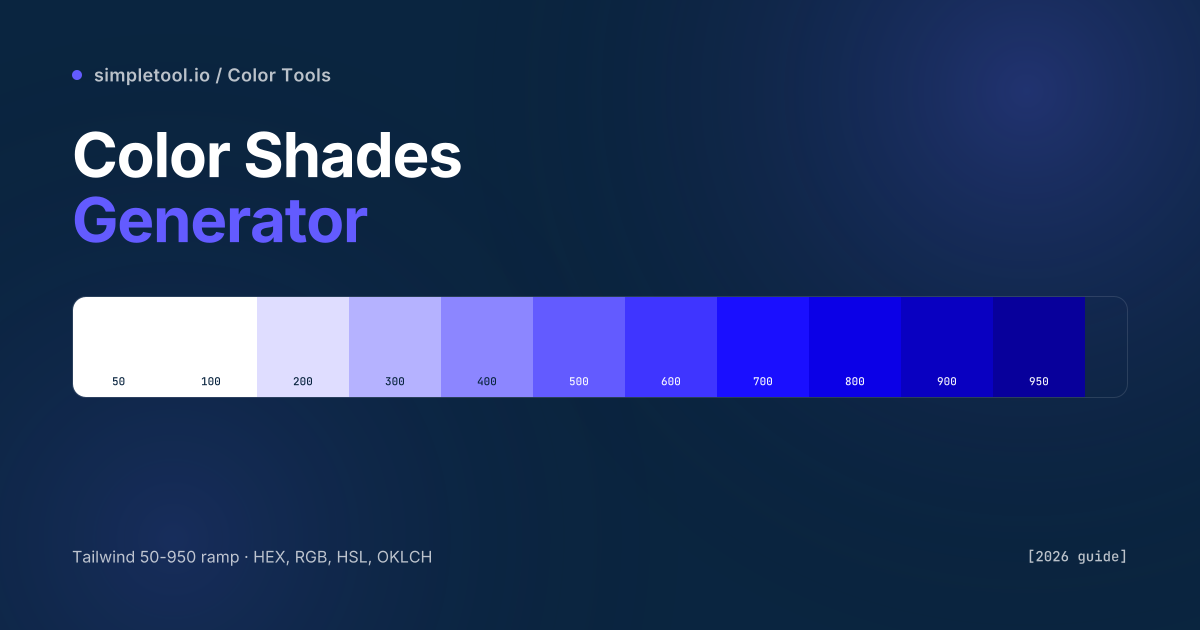 Color Shades Generator: Build a Tailwind 50-950 Ramp [2026]
