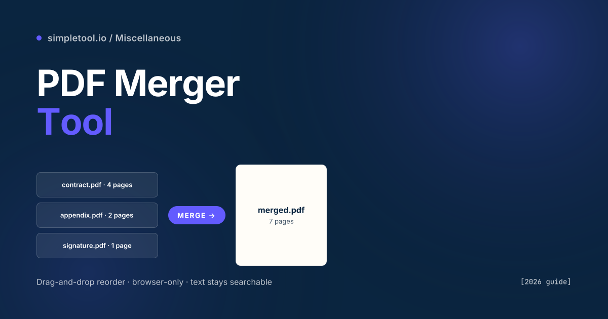 PDF Merger Tool: Combine PDFs in Your Browser [2026 Guide]