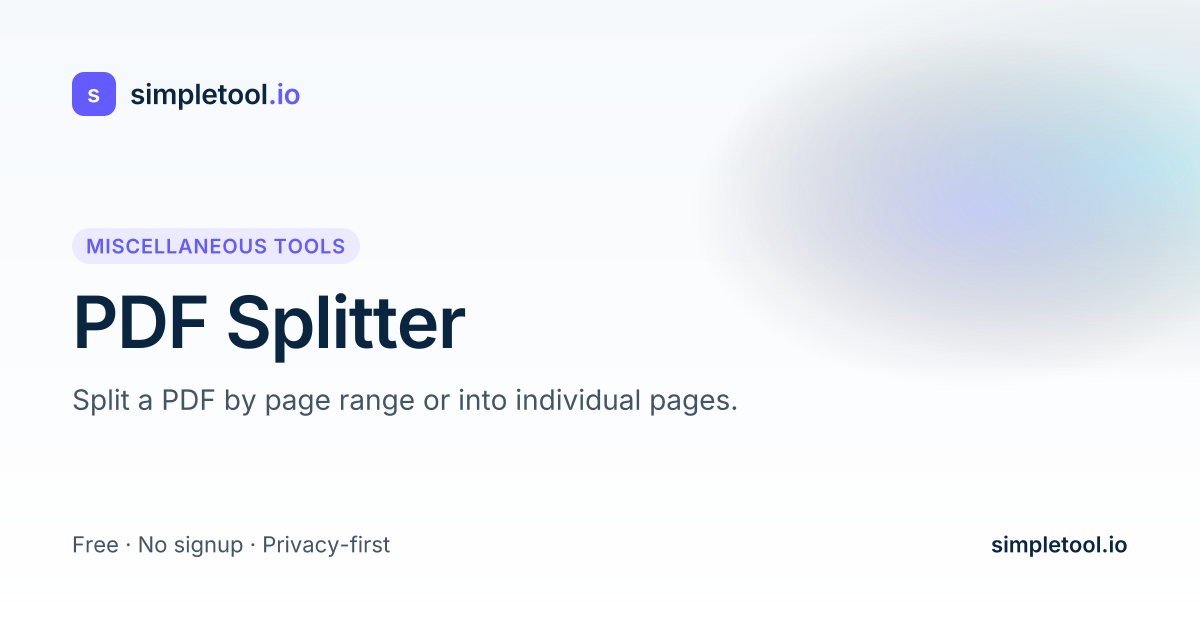 PDF Splitter — Free Online, Private, No Upload | simpletool.io